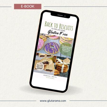 Back to Biscuits - Gluten Free eBook by Glutarama